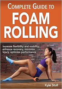 Complete Guide To Foam Rolling (PDF)