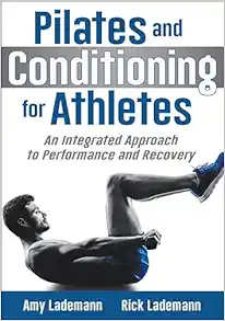 Pilates And Conditioning For Athletes: An Integrated Approach To Performance And Recovery (PDF)