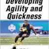 Developing Agility And Quickness: NSCA Sport Performance, 2nd Edition (PDF)