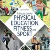 Introduction To Physical Education, Fitness, And Sport, 9th Edition (EPUB)