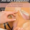 A Clinical Guide To Surface Palpation: The Art And Science Of The Perfect Touch, 2nd Edition (EPUB)