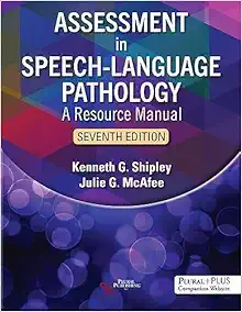 Assessment in Speech-Language Pathology: A Resource Manual, 7th Edition (PDF)