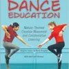 Elementary Dance Education: Nature-Themed Creative Movement And Collaborative Learning (PDF)