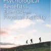 The Psychological Benefits Of Exercise And Physical Activity (EPUB)