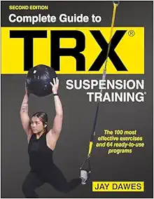 Complete Guide To TRX® Suspension Training®, 2nd Edition (PDF)