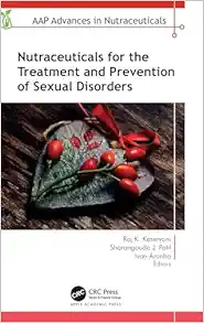 Nutraceuticals for the Treatment and Prevention of Sexual Disorders (AAP Advances in Nutraceuticals) (PDF)