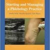 Practical Phlebology: Starting And Managing A Phlebology Practice (PDF)