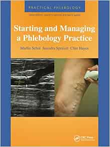 Practical Phlebology: Starting And Managing A Phlebology Practice (PDF)