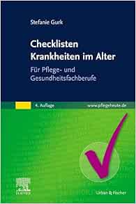 Checklisten Krankheiten Im Alter: Für Pflege- Und Gesundheitsfachberufe, 4th Edition (PDF)