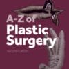 A-Z Of Plastic Surgery, 2nd Edition (PDF)