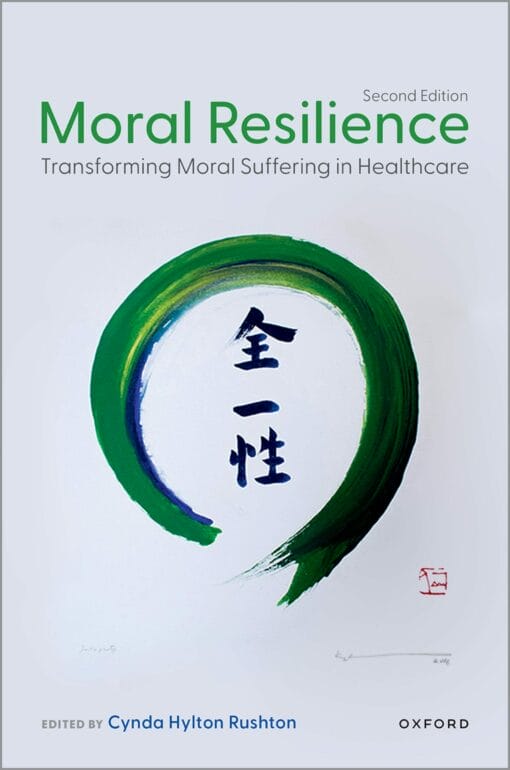 Moral Resilience: Transforming Moral Suffering In Healthcare, 2nd Edition(PDF)