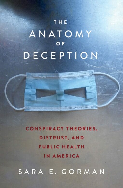 The Anatomy Of Deception: Conspiracy Theories, Distrust, And Public Health In America(PDF)