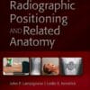 Textbook Of Radiographic Positioning And Related Anatomy, 11th Edition (PDF)