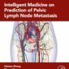 Intelligent Medicine on Prediction of Pelvic Lymph Node Metastasis (PDF)