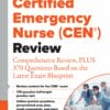 Certified Emergency Nurse (CEN®) Review: Comprehensive Review, PLUS 370 Questions Based on the Latest Exam Blueprint (PDF)