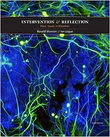 Intervention And Reflection: Basic Issues In Bioethics, 10th Edition (PDF)