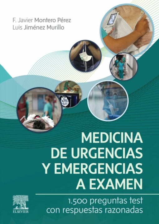 Medicina De Urgencias Y Emergencias A Examen: 1.500 Preguntas Test Con Respuestas Razonadas (PDF)