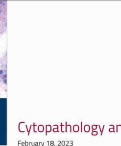 Houston Methodist Cytopathology and Small Biopsy Update 2023