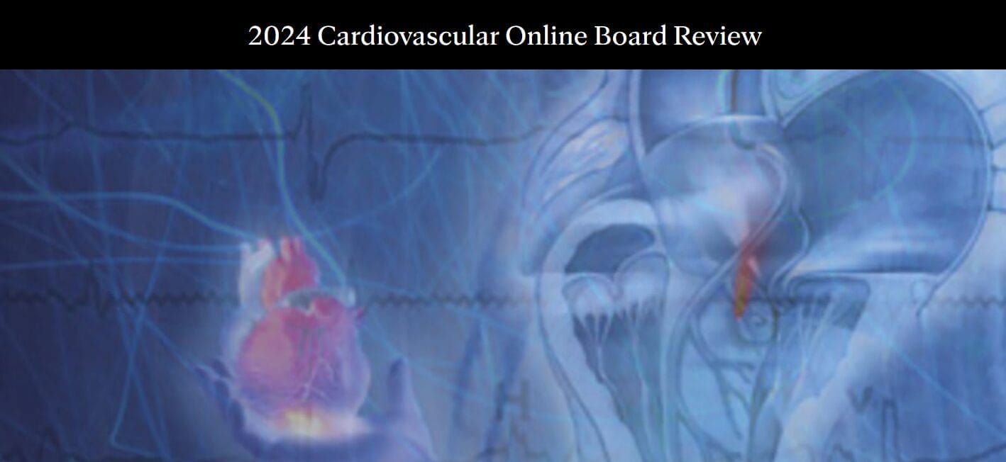 Mayo Clinic 2024 Cardiovascular Online Board Review (Videos + Slides)