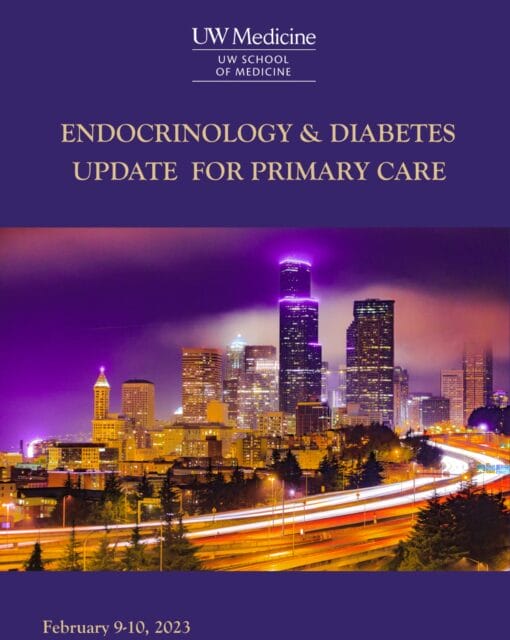 UW Medicine Endocrinology and Diabetes Update for Primary Care 2023