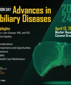 University of Miami Advances in Hepatobiliary Diseases 2024