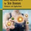 Novel Nanocarriers for Skin Diseases: Advances and Applications (PDF)