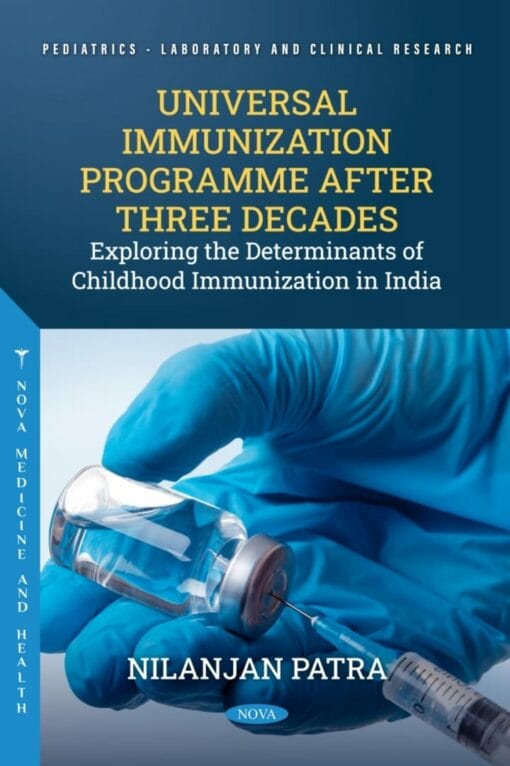 Universal Immunization Programme After Three Decades: Exploring The Determinants Of Childhood Immunization In India (PDF)