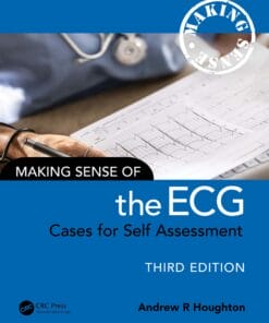 Making Sense Of The ECG: Cases For Self Assessment 3e (PDF)