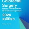 Colorectal Surgery: Board and Certification Review, 2024 Edition (AZW3 + EPUB + Converted PDF)