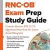 RNC-OB® Exam Prep Study Guide: Concise Review, PLUS 175 Questions Based on the Latest Exam Blueprint (EPUB)