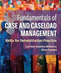 Fundamentals of Case and Caseload Management: Skills for Rehabilitation Practice (PDF)