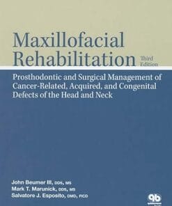 Maxillofacial Rehabilitation: Prosthodontic and Surgical Management of Cancer-Related, Acquired, and Congenital Defects of the Head and Neck, 3rd Edition (Scanned PDF)