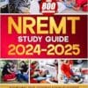 NREMT Study Guide 2024-2025: Achieving EMT Certification Success | A Comprehensive Preparation Resource with 800 Test Questions, In-Depth Strategies, and Essential Tips (EPUB + Converted PDF)