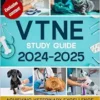 VTNE Study Guide 2024-2025: Achieving Veterinary Excellence | Comprehensive Strategies, Practice Tests, Q&A, Exclusive Content and Insights for the VTNE (EPUB + Converted PDF)