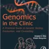 Genomics in the Clinic: A Practical Guide to Genetic Testing, Evaluation, and Counseling (PDF)