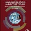 Novel Formulations and Future Trends: Recent and Future Trends in Pharmaceutics, Volume 3 (Recent and Future Trends in Pharmaceutics, 3) (PDF)