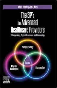 The 3P’s for Advanced Healthcare Providers: Pathophysiology, Physical Assessment, and Pharmacology (EPUB)