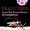 Falciparum Malaria: Diagnostic Tools, Therapeutic Advances, and Future Opportunities (EPUB)