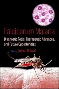 Falciparum Malaria: Diagnostic Tools, Therapeutic Advances, and Future Opportunities (PDF)