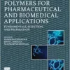 Polymers for Pharmaceutical and Biomedical Applications: Fundamentals, Selection, and Preparation(PDF)