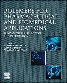 Polymers for Pharmaceutical and Biomedical Applications: Fundamentals, Selection, and Preparation(PDF)