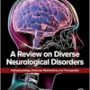 A Review on Diverse Neurological Disorders: Pathophysiology, Molecular Mechanisms, and Therapeutics (EPUB)