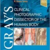 Gray’s Clinical Photographic Dissector of the Human Body (Gray’s Anatomy), 3rd edition (True PDF)