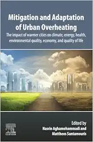 Mitigation and Adaptation of Urban Overheating: The Impact of Warmer Cities on Climate, Energy, Health, Environmental Quality, Economy, and Quality of Life(PDF)