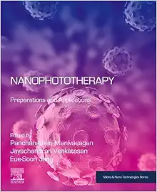 Nanophototherapy: Preparations and Applications (Micro and Nano Technologies)(PDF)