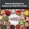 Natural Antioxidants to Enhance the Shelf-Life of Food (Developments in Food Quality and Safety) (PDF)