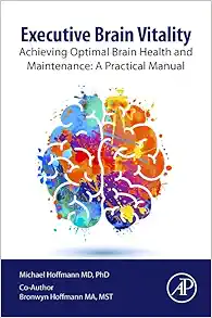 Executive Brain Vitality: Achieving Optimal Brain Health and Maintenance: A Practical Manual (Clinical and Medical Innovation) (PDF)