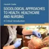 Sociological Approaches to Health, Healthcare and Nursing (EPUB)