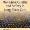 Managing Quality and Safety in Long-Term Care (PDF)