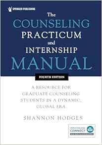 The Counseling Practicum and Internship Manual: A Resource for Graduate Counseling Students in a Dynamic, Global Era, 4th Edition (EPUB)